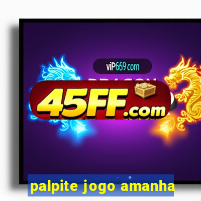 palpite jogo amanha